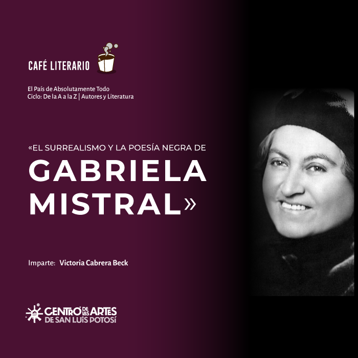 Café literario «El surrealismo y la poesía negra de Gabriela Mistral»